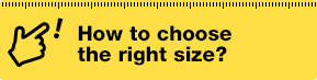 How to choose the right size?